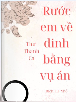 Rước Em Về Dinh Bằng Vụ Án – Thư Thanh Ca full mobi pdf epub azw3 [Trinh Thám]