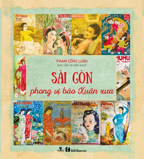 Sài Gòn Phong Vị Báo Xuân Xưa – Phạm Công Luận full mobi pdf epub azw3 [Văn Hoá]