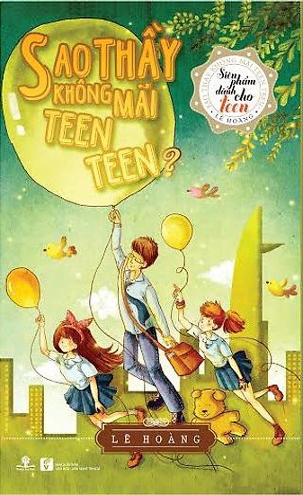 Sao Thầy Không Mãi Teen Teen? – Lê Hoàng full prc pdf epub azw3 [Tiểu Thuyết]