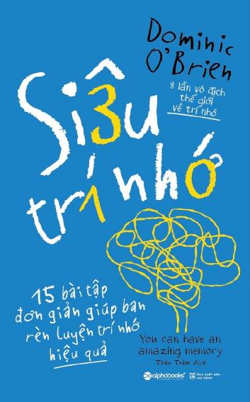 Siêu Trí Nhớ – Dominic O’Brien & Thảo Trâm (dịch) full mobi pdf epub azw3 [Tư Duy]