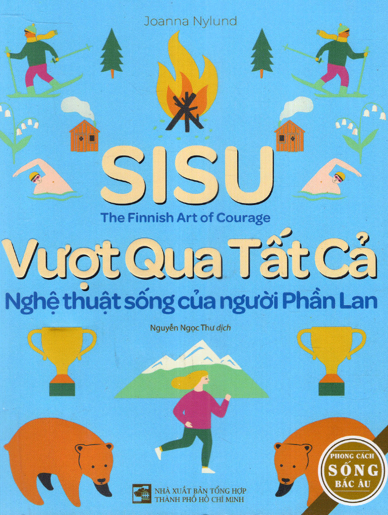 SISU – Vượt Qua Tất Cả: Nghệ Thuật Sống Của Người Phần Lan – Joanna Nylund full mobi pdf epub azw3 [Self Help]