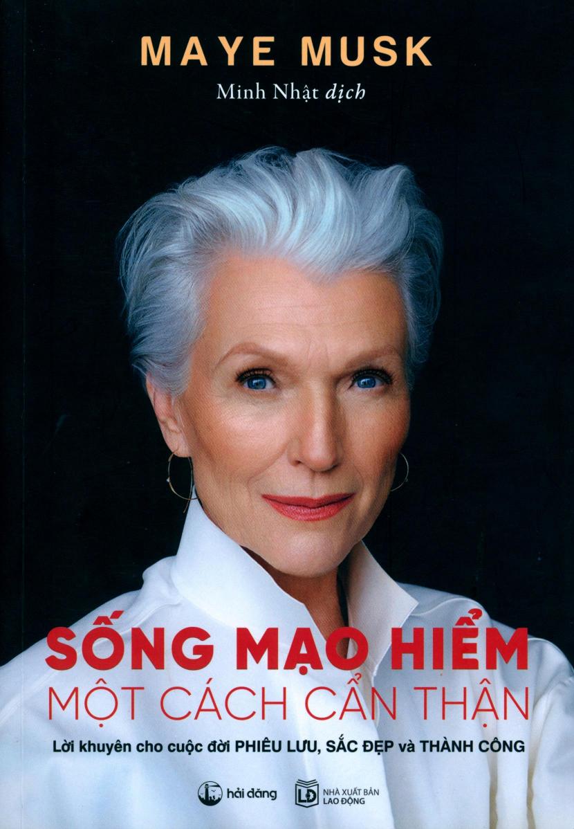 Sống Mạo Hiểm Một Cách Cẩn Thận – Maye Musk full mobi pdf epub azw3 [Tự Truyện]