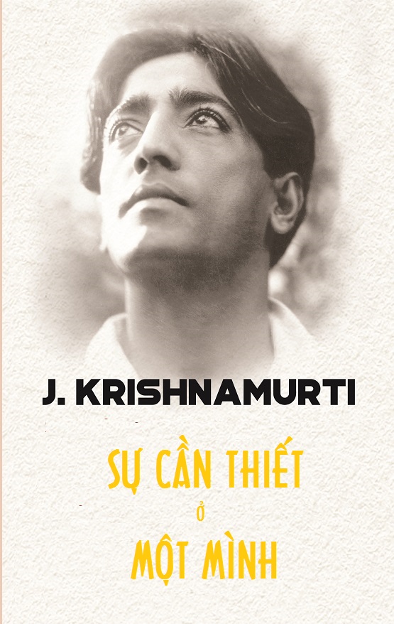 Sự Cần Thiết Ở Một Mình – Jiddu Krishnamurti full prc pdf epub azw3 [Tư Tưởng]