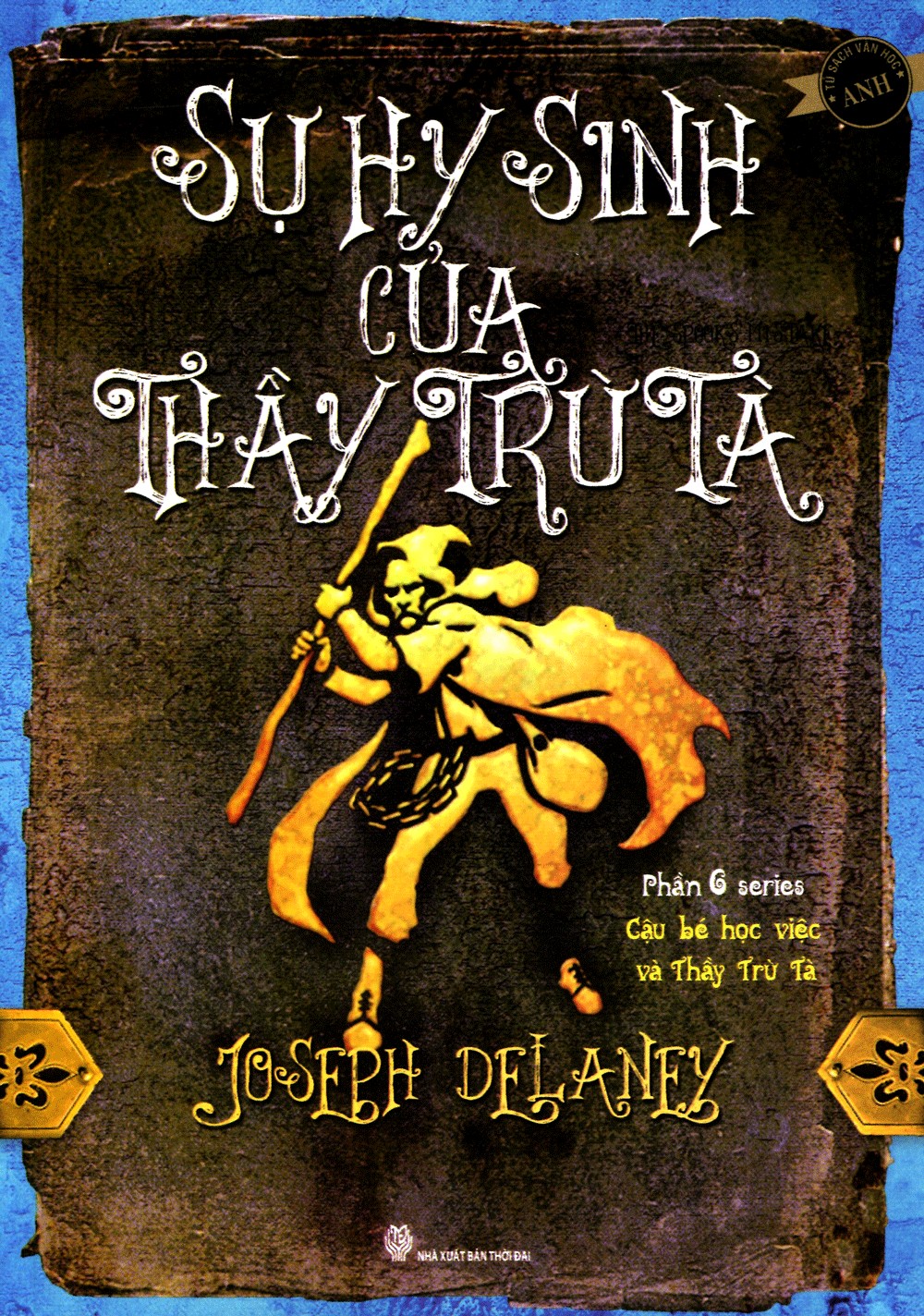 Sự Hy Sinh Của Thầy Trừ Tà – Joseph Delaney full prc pdf epub azw3 [Best Seller]