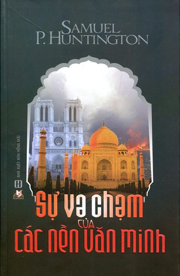 Sự Va Chạm Giữa Các Nền Văn Minh Và Sự Tái Lập Trật Tự Thế Giới – Samuel P. Huntington full prc pdf epub azw3 [Lịch sử]