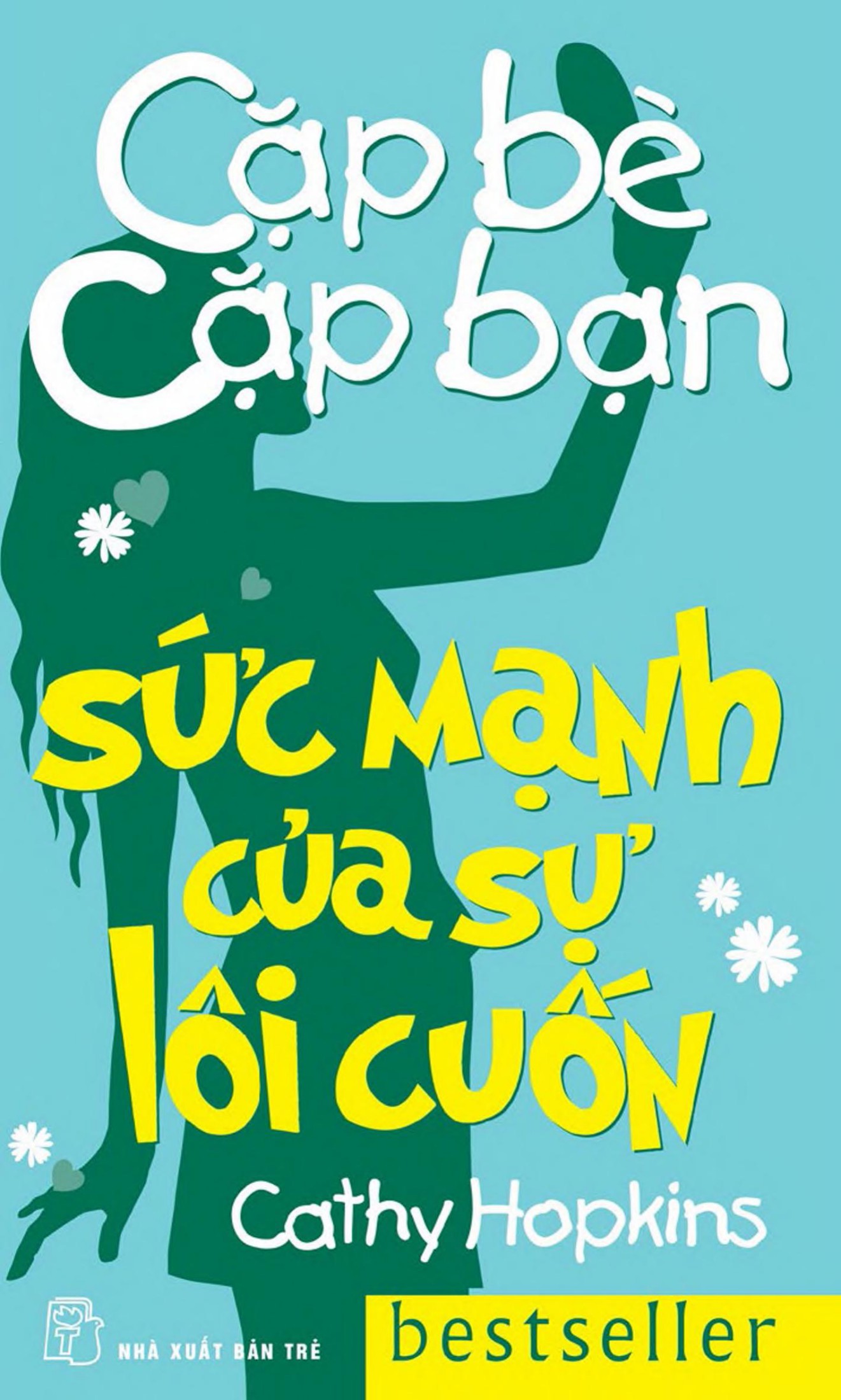 Cặp Bè Cặp Bạn Tập 3: Sức Mạnh Của Sự Lôi Cuốn – Cathy Hopkins full prc pdf epub azw3 [Sách teen]