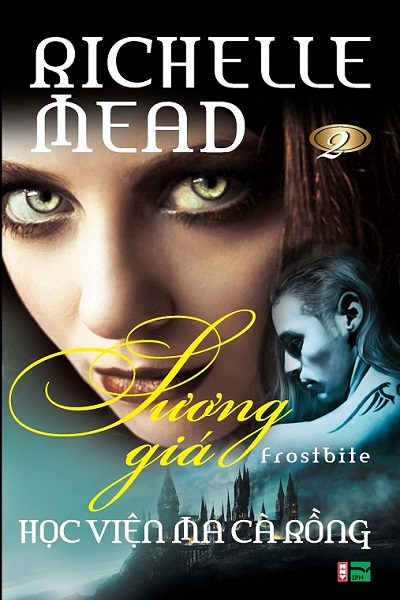 Học Viện Ma Cà Rồng Tập 2: Sương Giá – Richelle Mead & Vũ Nguyễn Thủy Tiên (dịch) full mobi pdf epub azw3 [Huyền Ảo]