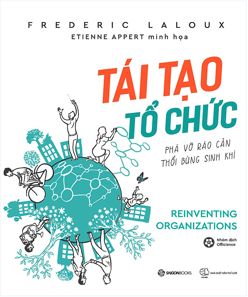 Tái Tạo Tổ Chức: Phá Vỡ Rào Cản, Thổi Bùng Sinh Khí – Frederic Laloux full mobi pdf epub azw3 [Self Help]