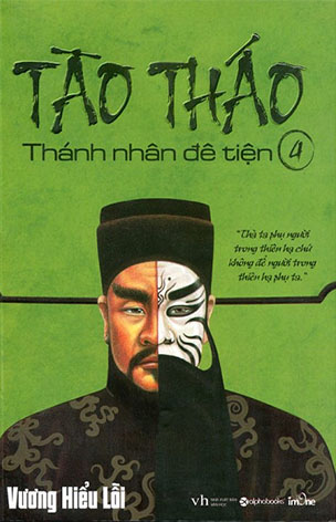 Tào Tháo – Thánh Nhân Đê Tiện (Tập 4) – Vương Hiểu Lỗi full prc pdf epub azw3 [Danh Nhân]