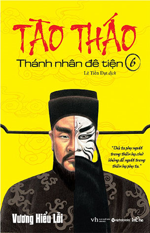 Tào Tháo – Thánh Nhân Đê Tiện Tập 6 – Vương Hiểu Lỗi full prc pdf epub azw3 [Danh Nhân]