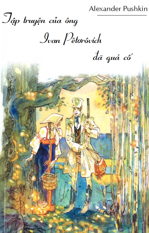 Tập Truyện Của Ông Ivan Pêtơrôvích Benkin Đã Quá Cố – Alexander Pushkin full prc pdf epub azw3 [Truyện ngắn]