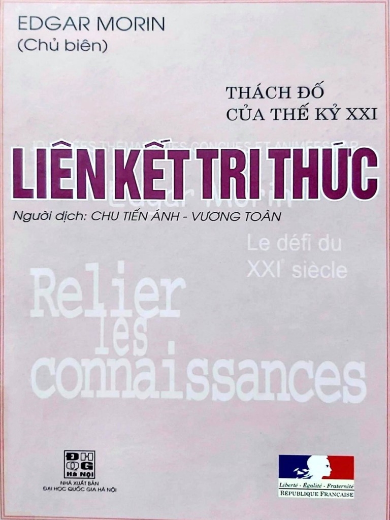 Thách Đố Của Thế Kỷ XXI – Liên Kết Tri Thức – Edgar Morin & Chu Tiến Ánh (dịch) full mobi pdf epub azw3 [Tham Khảo]