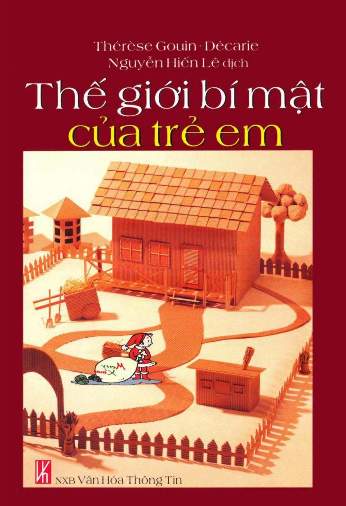 Thế Giới Bí Mật Của Trẻ Em – Thérése Gouin – Décarie & Nguyễn Hiến Lê (dịch) full mobi pdf epub azw3 [Giáo Dục]