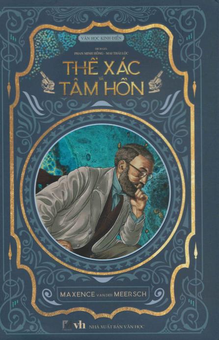 Thể Xác và Tâm Hồn – Maxence Van der Meersch full mobi pdf epub azw3 [Kinh Điển]