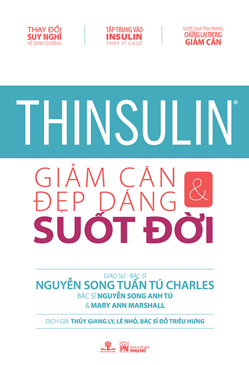 Thinsulin – Giảm Cân & Đẹp Dáng Suốt Đời – GS. BS. Nguyễn Song Tuấn Tú Charles & BS. Nguyễn Song Anh Tú & Mary Ann Marshall full prc pdf epub azw3 [Sức Khỏe]