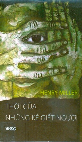 Thời Của Những Kẻ Giết Người – Nghiên Cứu Về Rimbaud – Henry Miller & Nguyễn Hữu Hiệu (dịch) full mobi pdf epub azw3 [Phê Bình Văn Học]