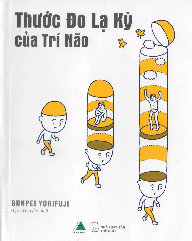 Thước Đo Lạ Kỳ Của Trí Não – Bunpei Yorifuji & Hạnh Nguyễn (dịch) full mobi pdf epub azw3 [Tư Duy]