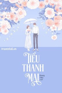 Tiểu Thanh Mai – Giang Tiểu Lục full prc pdf epub azw3 [Hiện Đại]