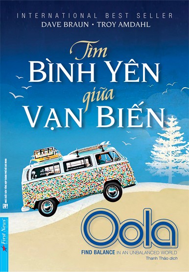 Tìm Bình Yên Giữa Vạn Biến: Oola – Troy Amdahl & Dave Braun full mobi pdf epub azw3 [Best Seller]