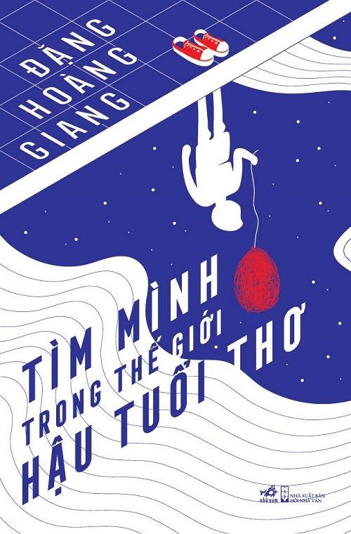 Tìm Mình Trong Thế Giới Hậu Tuổi Thơ – Đặng Hoàng Giang full mobi pdf epub azw3 [Self Help]