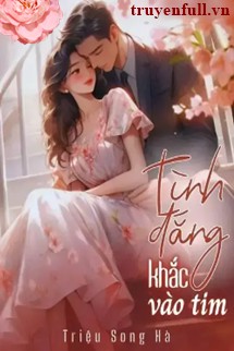 Tình Đắng Khắc Vào Tim – Triệu Song Hà full mobi pdf epub azw3 [Hiện Đại]