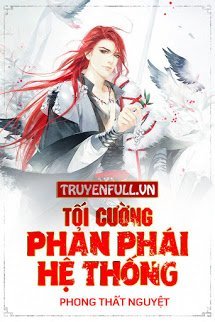 Tối Cường Phản Phái Hệ Thống – Phong Thất Nguyệt full prc pdf epub azw3 [Võ Hiệp]