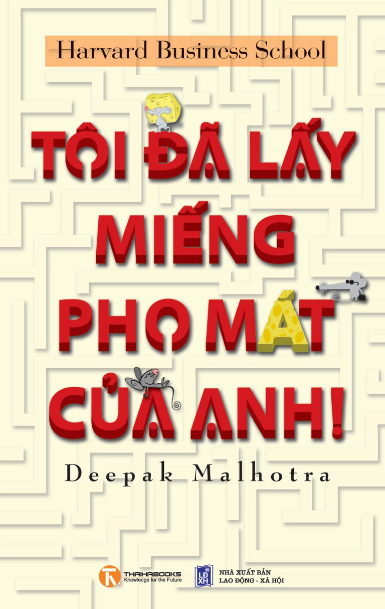 Tôi Đã Lấy Miếng Phó Mát Của Anh – Deepak Malhotra full mobi pdf epub azw3 [Self Help]