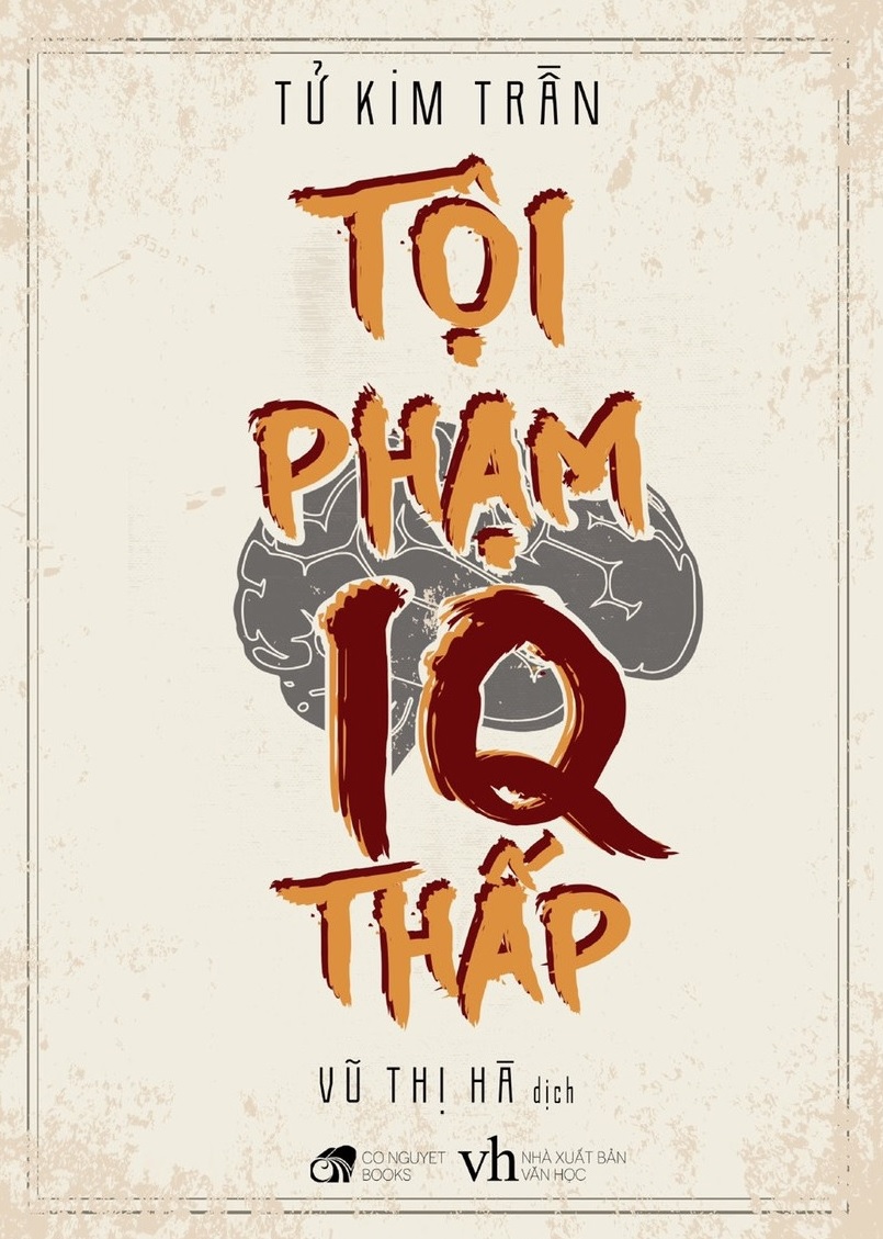 Tội Phạm IQ Thấp – Tử Kim Trần & Vũ Thị Hà (dịch) full mobi pdf epub azw3 [Tiểu Thuyết]