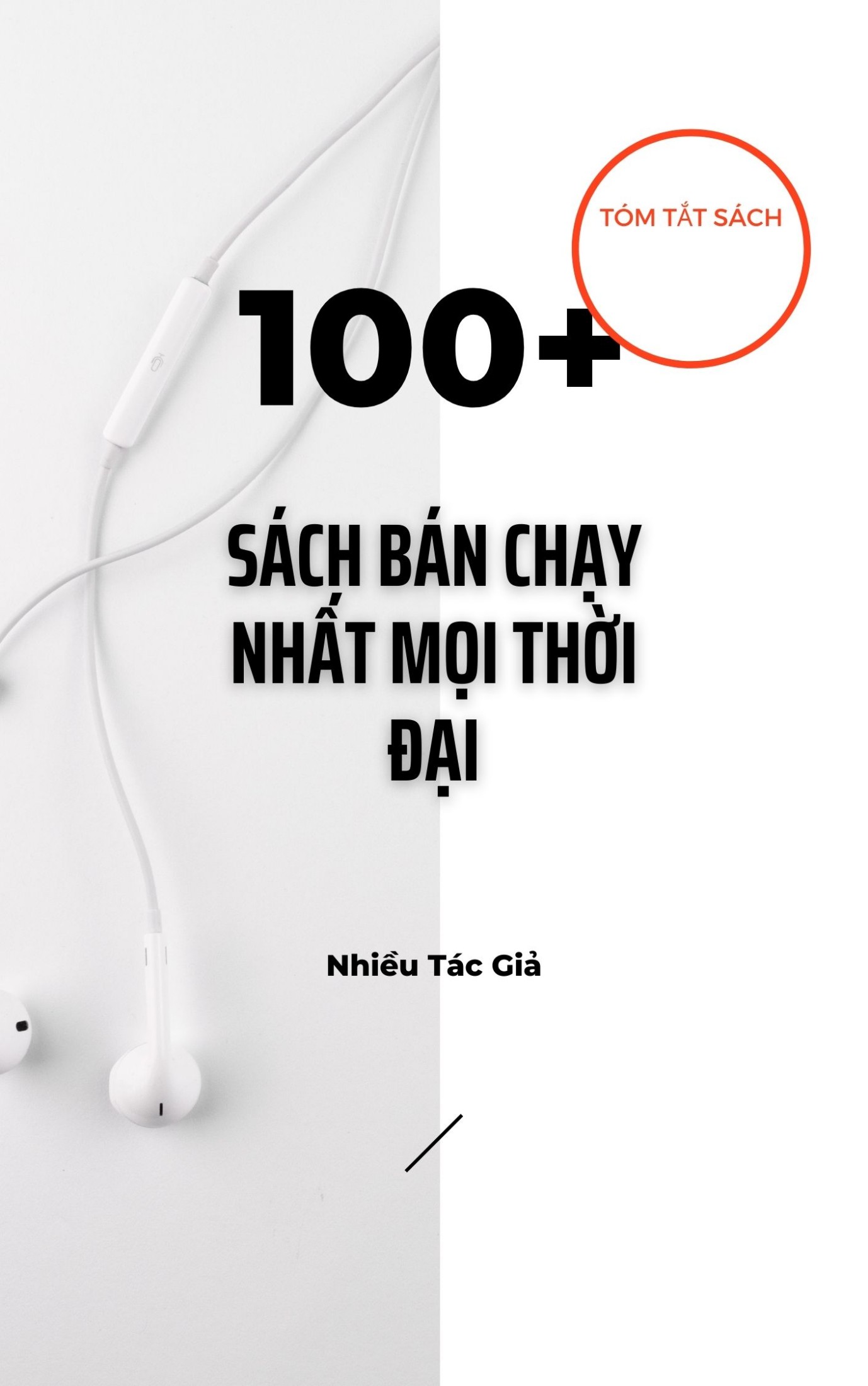 Tóm Tắt 100+ Sách Bán Chạy Nhất Mọi Thời Đại – Nhiều Tác Giả full mobi pdf epub azw3 [Biên Khảo]