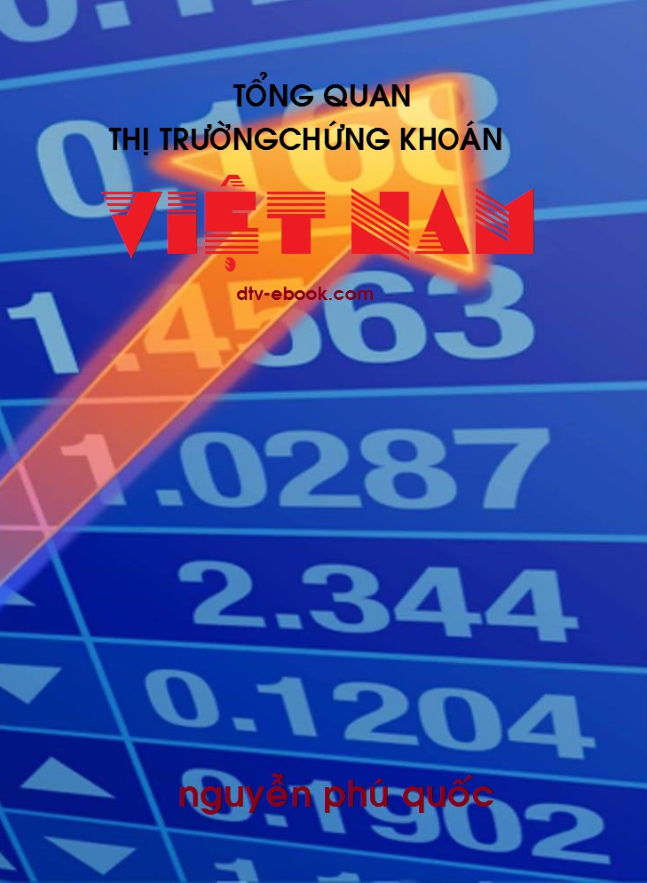 Tổng Quan Thị Trường Chứng Khoán Việt Nam – Nguyễn Phú Quốc full prc pdf epub azw3 [Tài Chính]