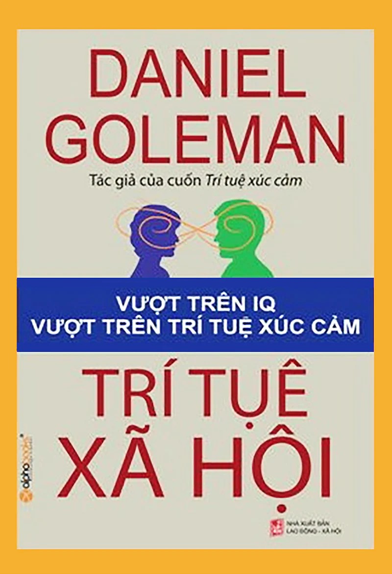 Trí Tuệ Xã Hội – Vượt Trên IQ Vượt Trên Trí Tuệ Xúc Cảm – Daniel Goleman & Nguyễn Trang, Hồng Việt (dịch) full mobi pdf epub azw3 [Tham Khảo]