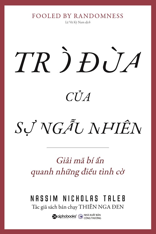 Trò Đùa Của Sự Ngẫu Nhiên – Giải Mã Bí Ẩn Quanh Những Điều Tình Cờ – Nassim Nicholas Taleb full mobi pdf epub azw3 [Tư Duy]