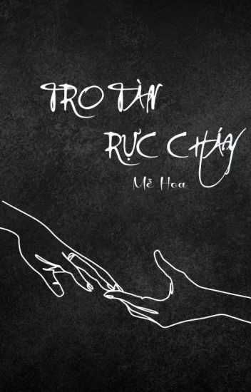 Tro Tàn Rực Cháy – Mễ Hoa mượn full mobi pdf epub azw3 [Hiện Đại]