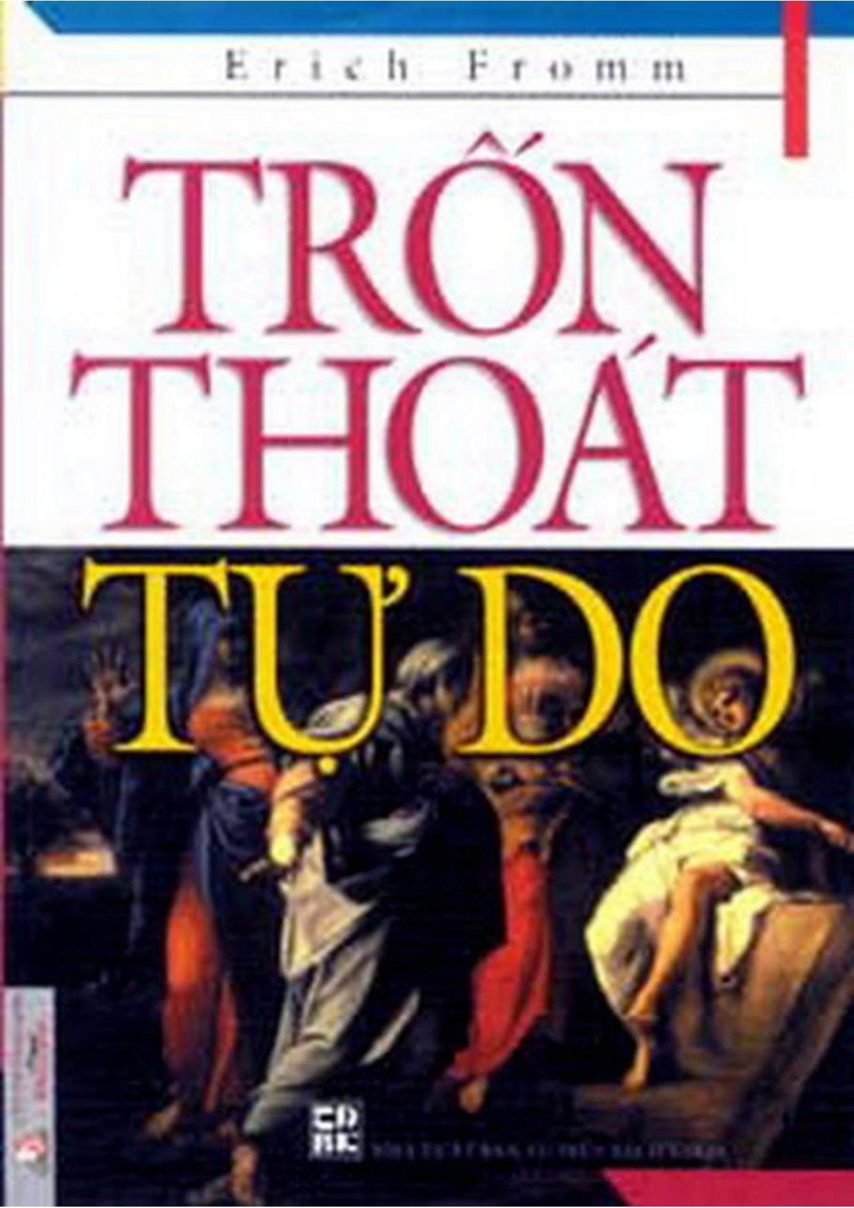 Trốn Thoát Tự Do – Erich Fromm & Bùi Thanh Châu (dịch) full mobi pdf epub azw3 [Tâm Lý Học]