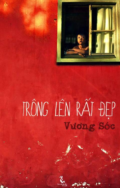 Trông Lên Rất Đẹp – Vương Sóc full mobi pdf epub azw3 [Tiểu Thuyết]