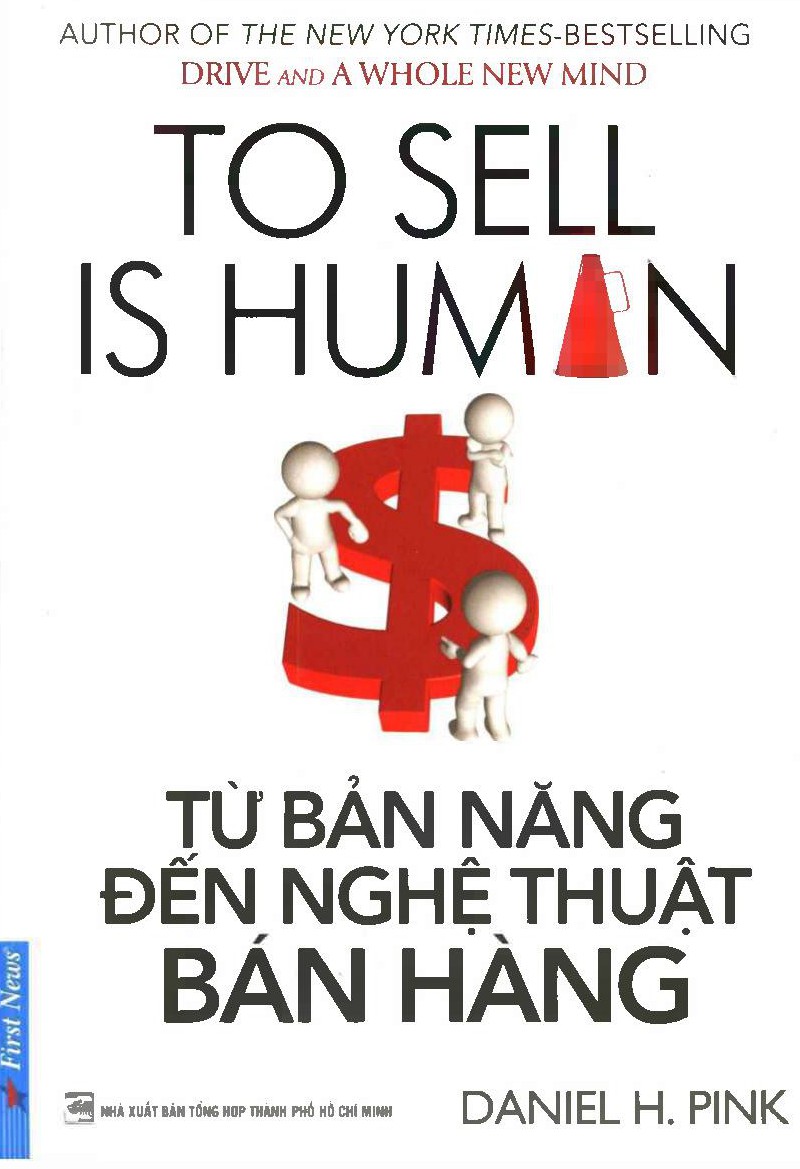 Từ Bản Năng Đến Nghệ Thuật Bán Hàng – Daniel H. Pink full prc pdf epub azw3 [Kinh doanh]