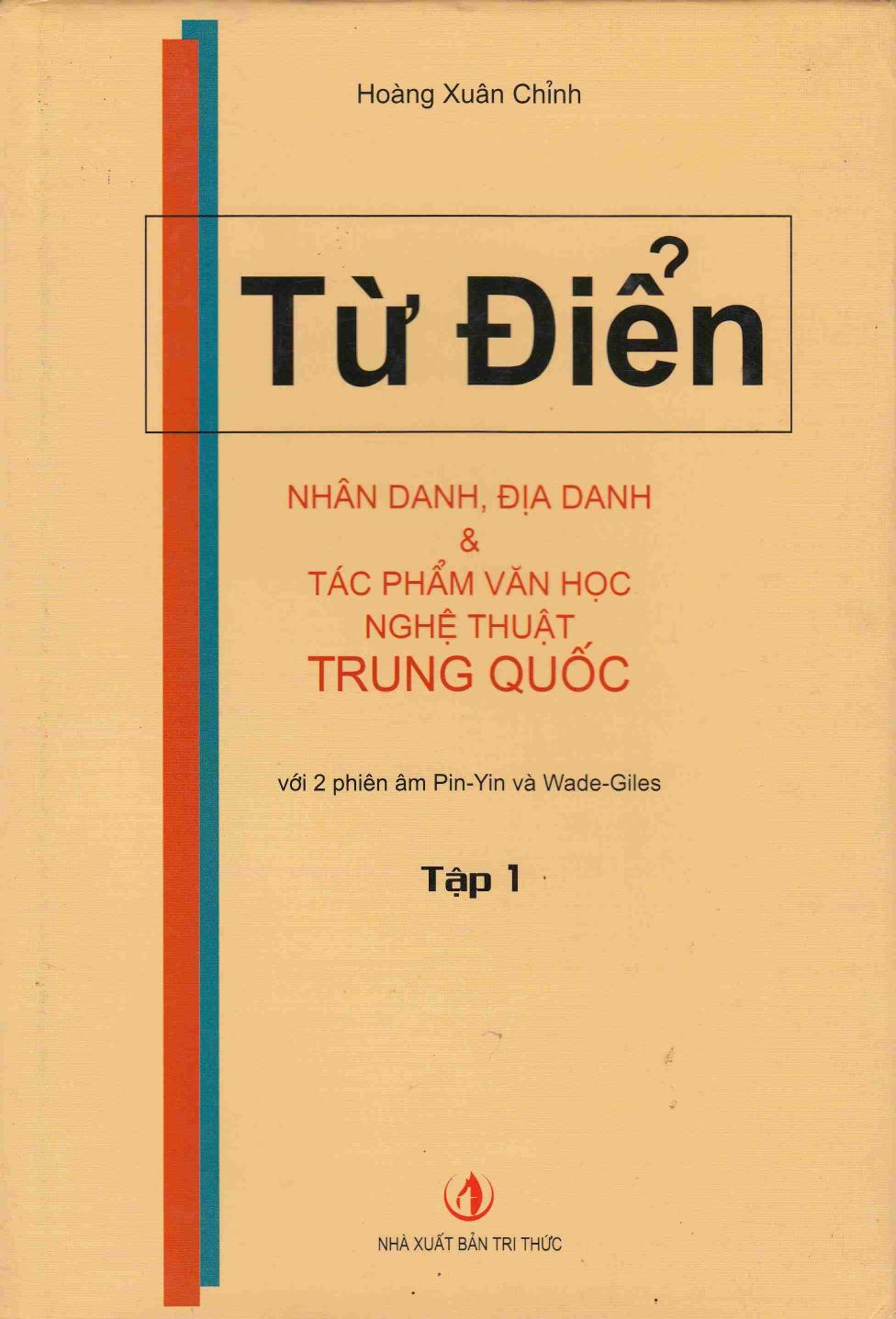 Từ Điển Nhân Danh, Địa Danh Và Tác Phẩm Văn Học Nghệ Thuật Trung Quốc Tập 1 – Hoàng Xuân Chỉnh full mobi pdf epub azw3 [Biên Khảo]