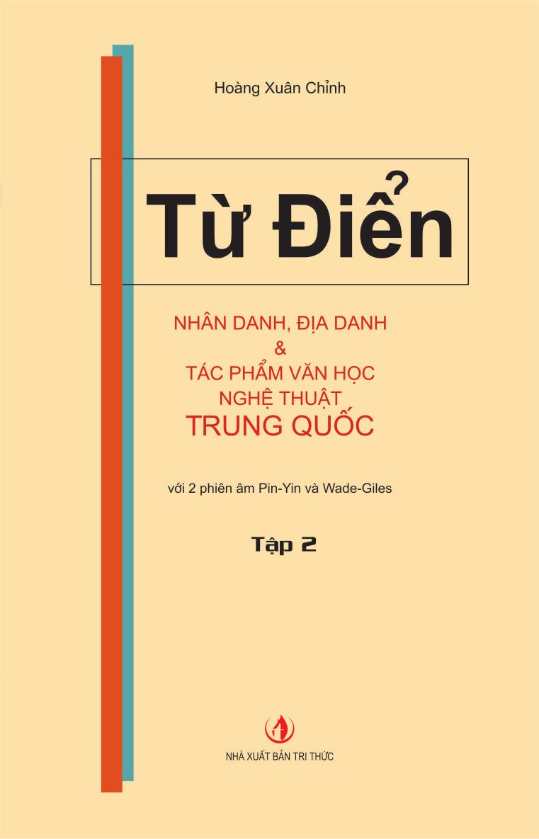 Từ Điển Nhân Danh, Địa Danh Và Tác Phẩm Văn Học Nghệ Thuật Trung Quốc Tập 2 – Hoàng Xuân Chỉnh full mobi pdf epub azw3 [Biên Khảo]