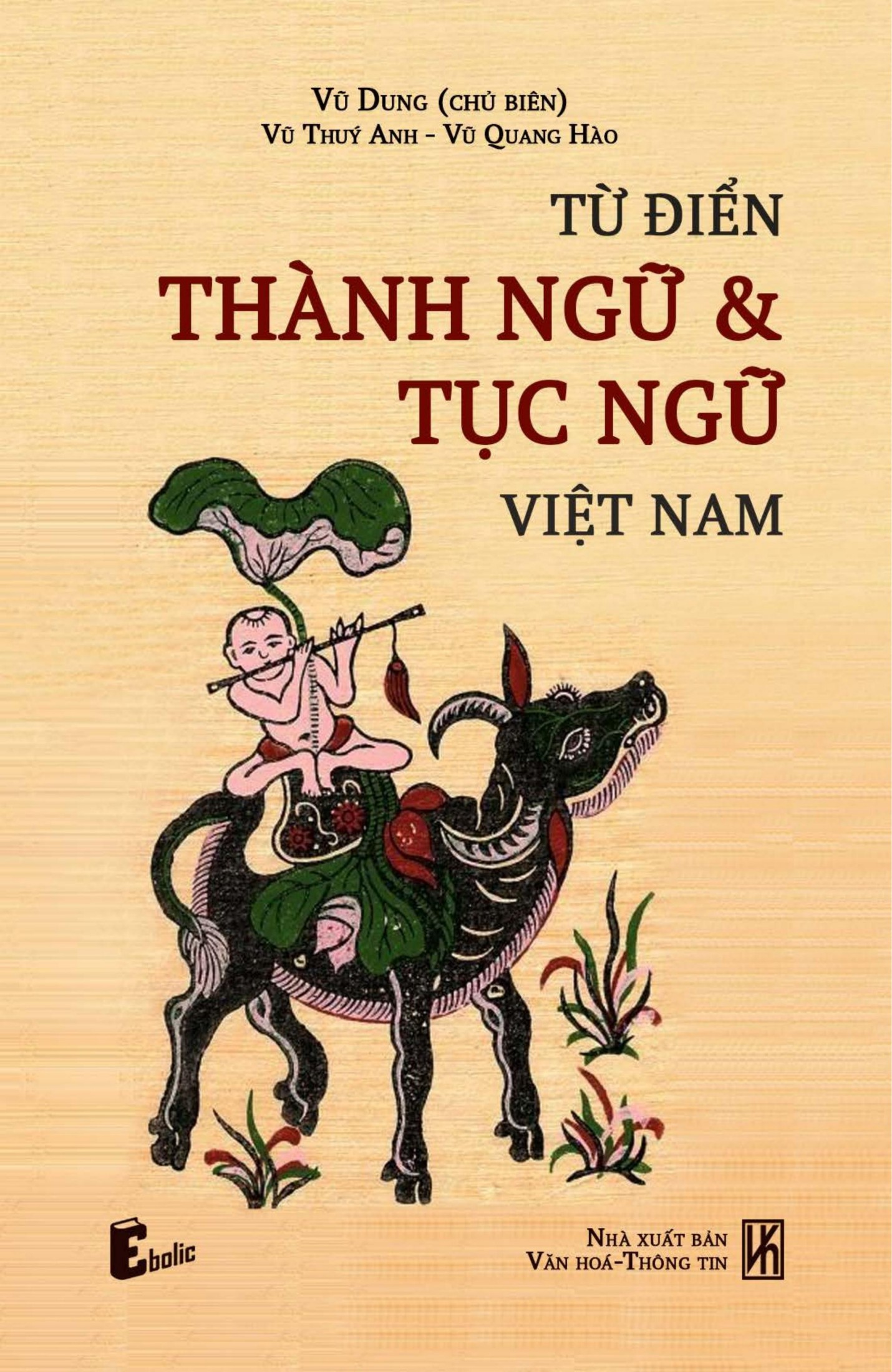 Từ Điển Thành Ngữ Tục Ngữ Việt Nam – Vũ Dung & Vũ Thúy Anh & Vũ Quang Hào full mobi pdf epub azw3 [Tham Khảo]