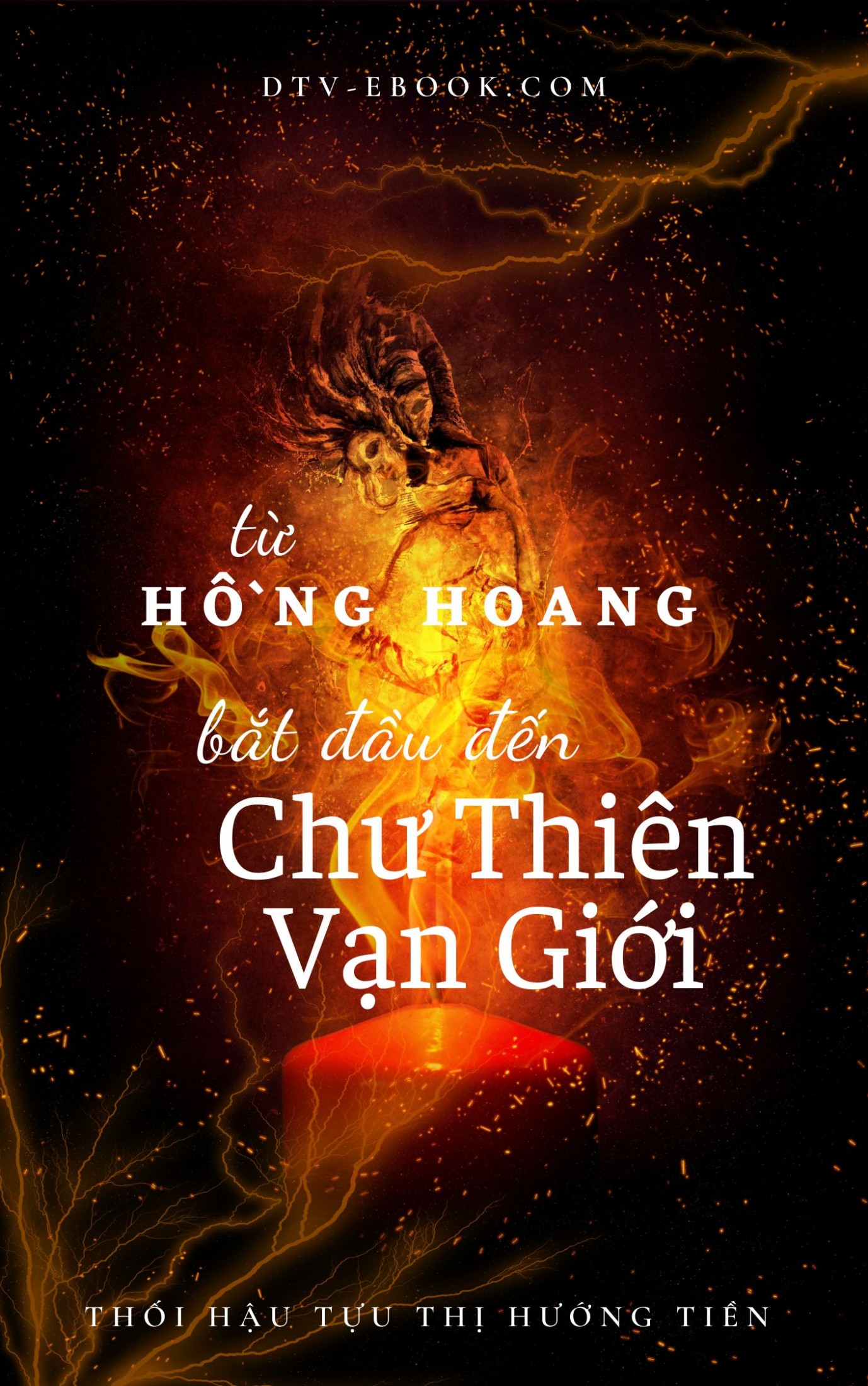 Từ Hồng Hoang Bắt Đầu Đến Chư Thiên Vạn Giới – Thối Hậu Tựu Thị Hướng Tiền full mobi pdf epub azw3 [Vô Địch Lưu]