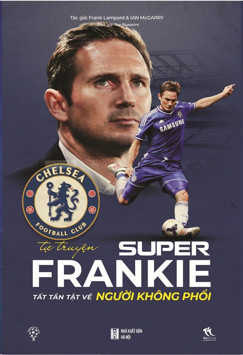 Tự Truyện Super Frankie – Tất Tần Tật Về Người Không Phổi – Frank Lampard & Ian Mcgarry full mobi pdf epub azw3 [Bóng Đá]