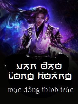 Vạn Đạo Long Hoàng – Mục Đồng Thính Trúc full mobi pdf epub azw3 [Huyền Ảo]