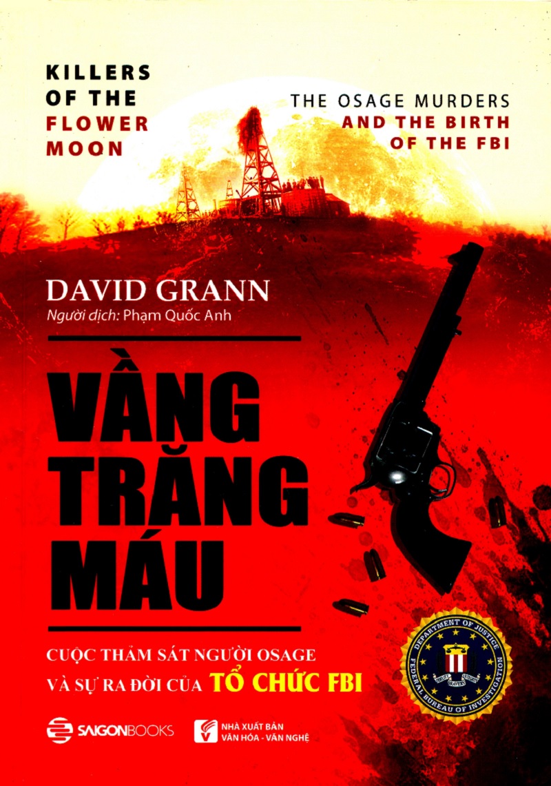 Vầng Trăng Máu: Cuộc Thảm Sát Người Osage và Sự Ra Đời của Tổ Chức FBI – David Grann & Phạm Quốc Anh (dịch) full mobi pdf epub azw3 [Biên Khảo]