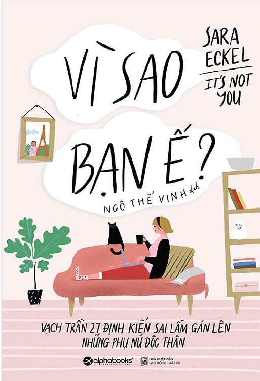 Vì Sao Bạn Ế? – Vạch Trần 27 Định Kiến Sai Lầm Gán Lên Phụ Nữ Độc Thân – Sara Eckel full prc pdf epub azw3 [Self Help]