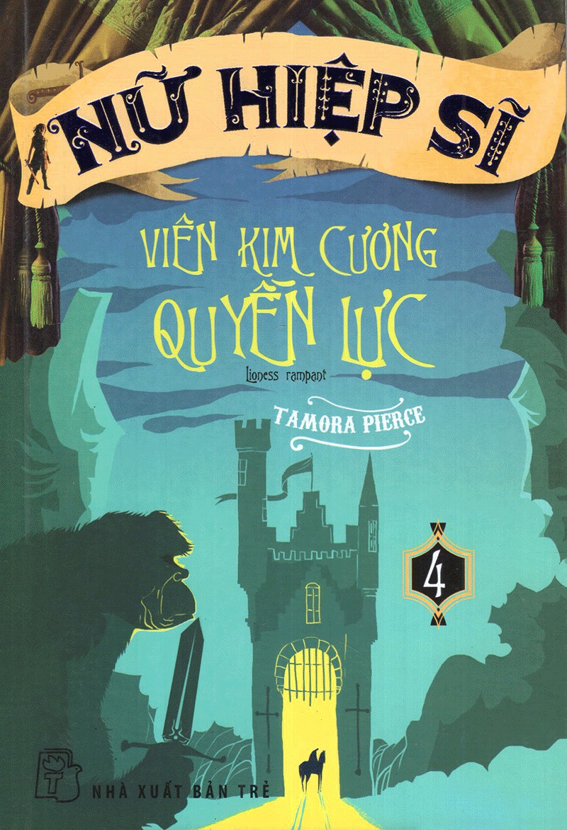 Nữ Hiệp Sĩ Alanna Von Trebond Tập 4: Viên Kim Cương Quyền Lực – Tamora Pierce full prc pdf epub azw3 [Best Seller]