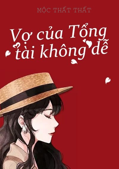 Vợ Của Tổng Tài Không Dễ – Mộc Thất Thất full mobi pdf epub azw3 [Sủng]