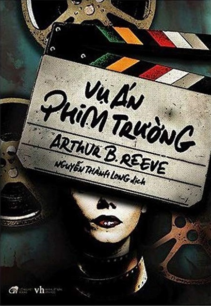 Vụ Án Phim Trường – Arthur B. Reeve & Nguyễn Thành Long (dịch) mượn full mobi pdf epub azw3 [Trinh Thám]