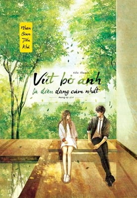 Vứt Bỏ Anh Là Điều Dũng Cảm Nhất – Nhân Gian Tiểu Khả full prc pdf epub azw3 [Hiện Đại]