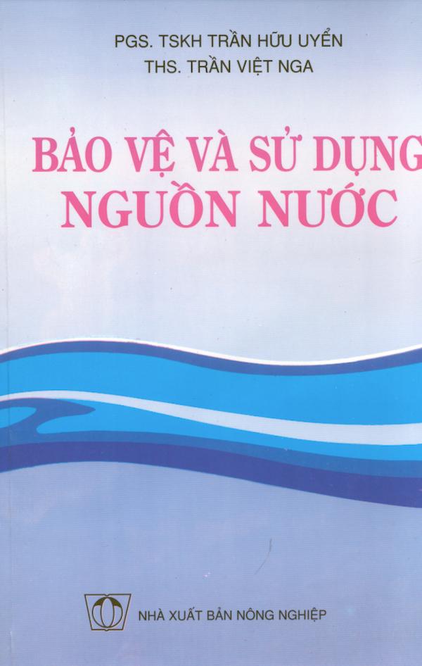 Bảo Vệ Và Sử Dụng Nguồn Nước