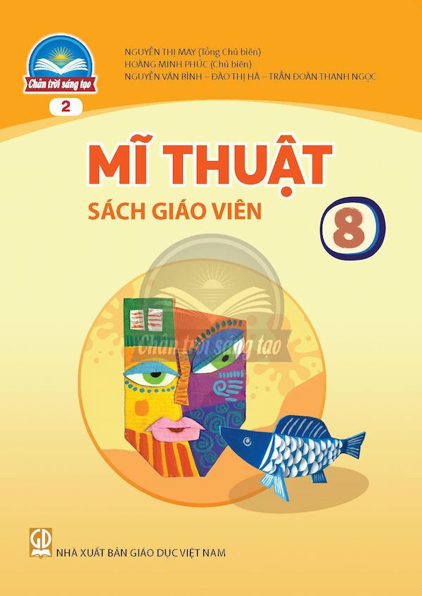 Sách Giáo Viên Mĩ Thuật 8 Bản 2 – Chân Trời Sáng Tạo